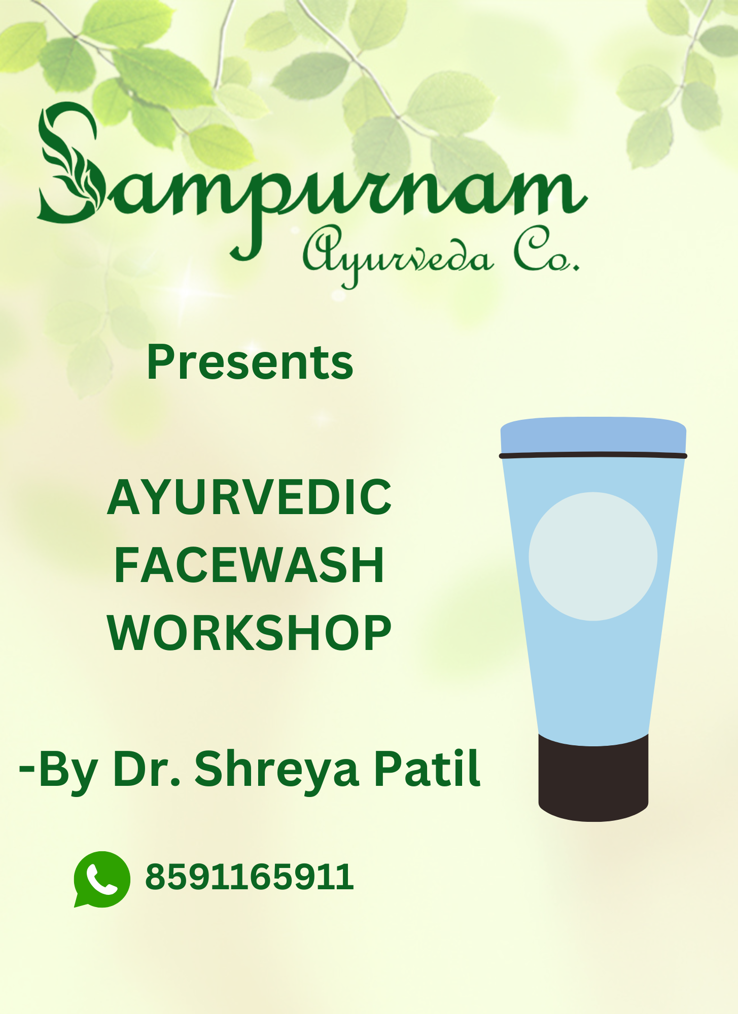 SAMPURNAM AYURVEDA CO. Presents SKINCARE FORMULATIONS (Part – I) -By Dr. Shreya Patil